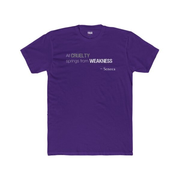 All Cruelty Springs from Weakness - T-Shirt - Image 5
