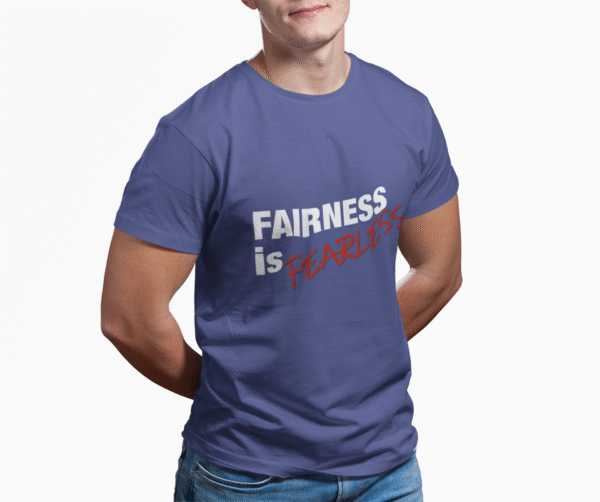 Fairness is Fearless - T-Shirt - Image 29