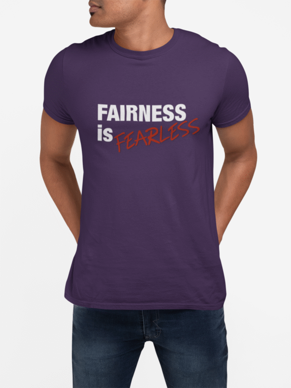 Fairness is Fearless - T-Shirt - Image 31