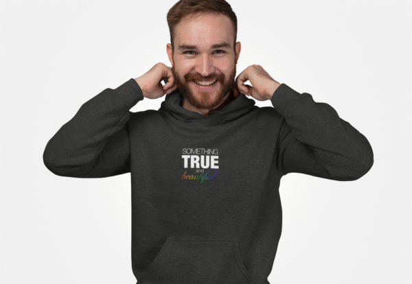 Something True and Beautiful - Hoodie - Image 2