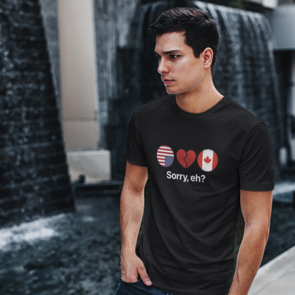 Sorry, Eh? - T-Shirt