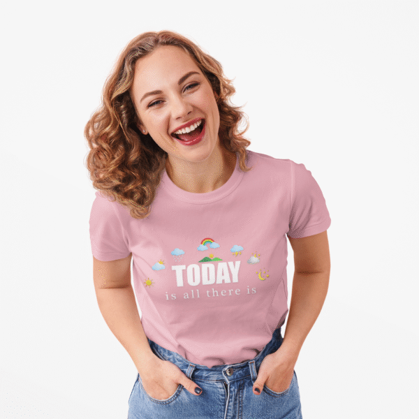 Today is all there is - T-Shirt - Image 9