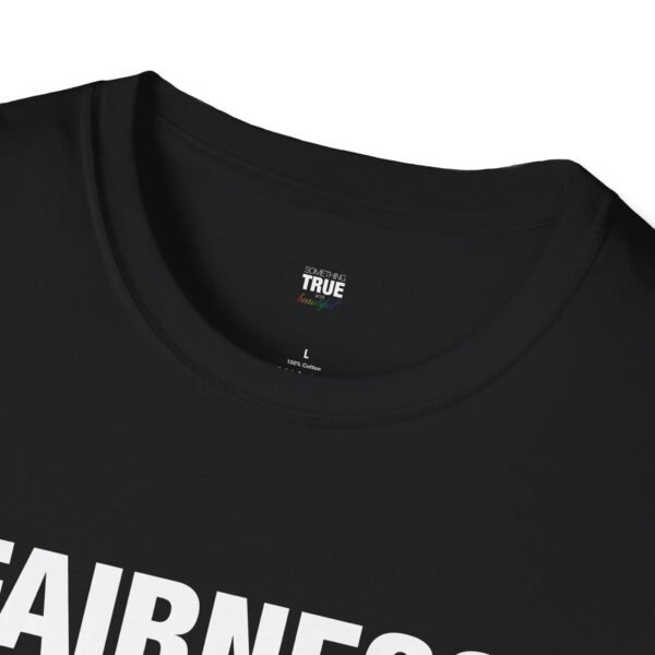 Fairness is Fearless - T-Shirt - Image 3