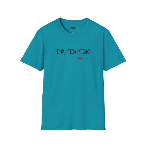I'm Fighting (for you) - T-Shirt - Image 7