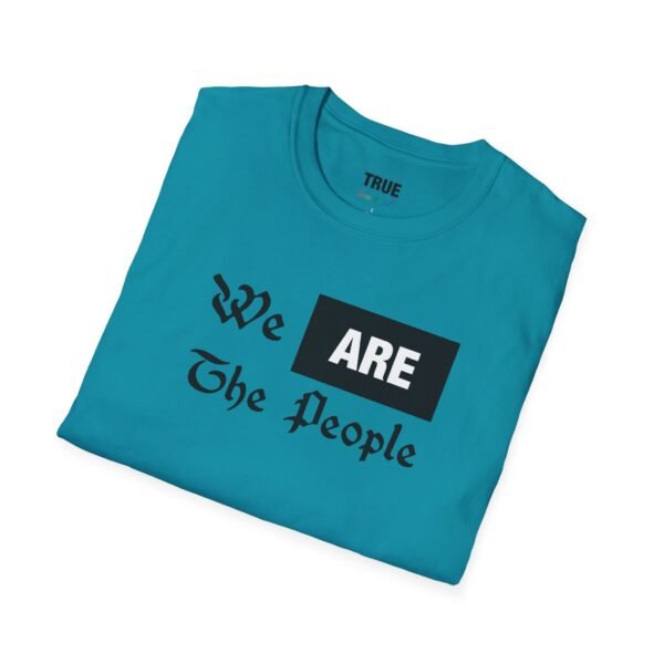 We ARE The People - T-Shirt - Image 17