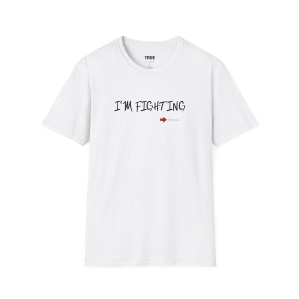 I'm Fighting (for you) - T-Shirt - Image 2