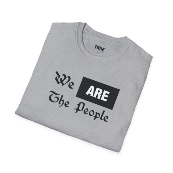 We ARE The People - T-Shirt - Image 9