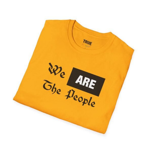 We ARE The People - T-Shirt - Image 13