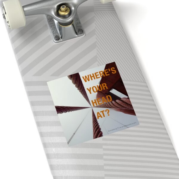 Where's Your Head At? - 4" Sticker