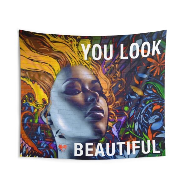 You Look Beautiful - Wall Hanging Tapestry
