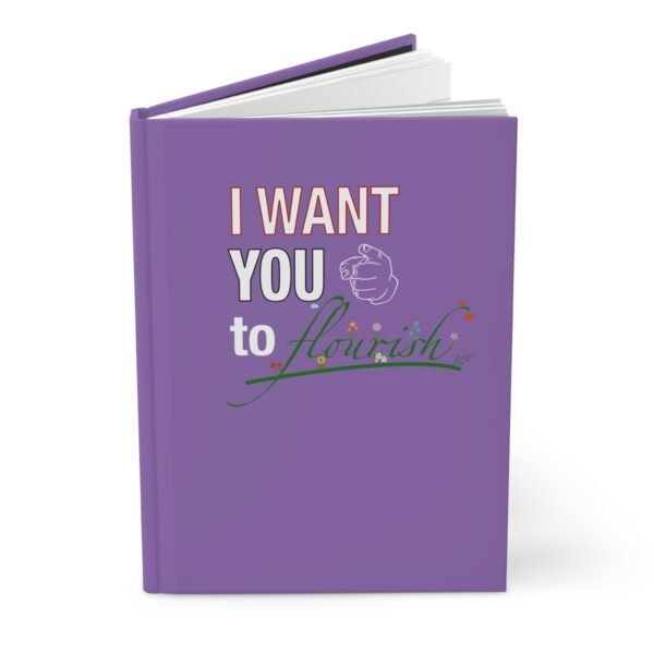 I Want You To Flourish - Hardcover Journal