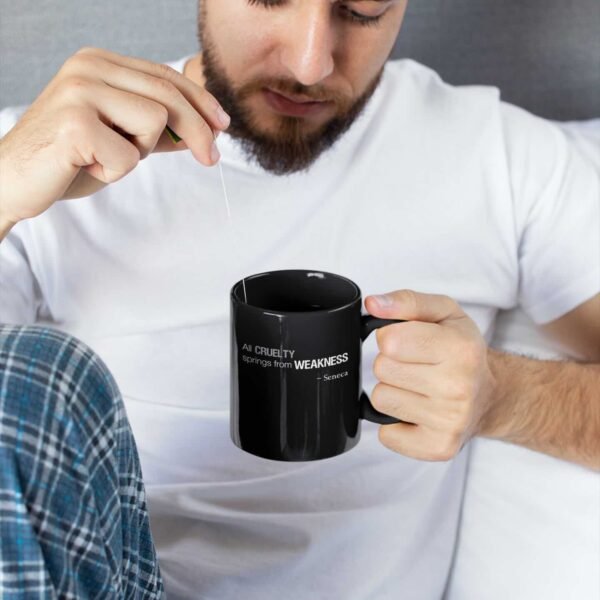 All Cruelty Springs from Weakness - Mug