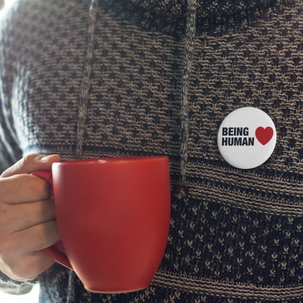 Being Human ❤️ - Pin Button