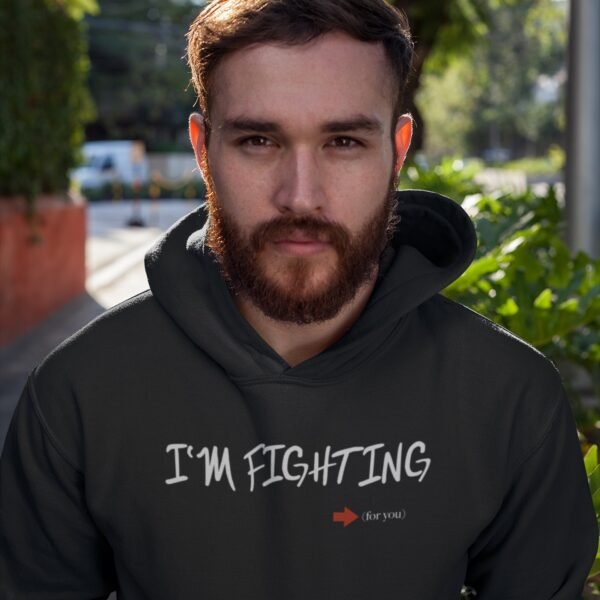 I'm Fighting (for You) - Premium Hoodie