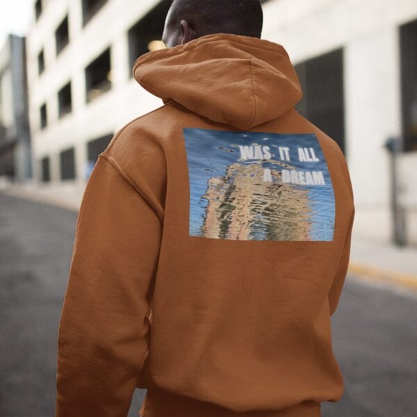 Was It All A Dream - Premium Hoodie