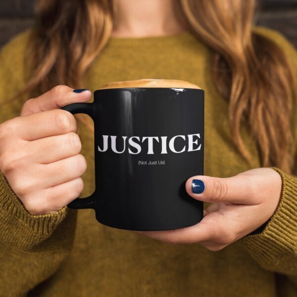 Justice (Not Just Us) - Mug