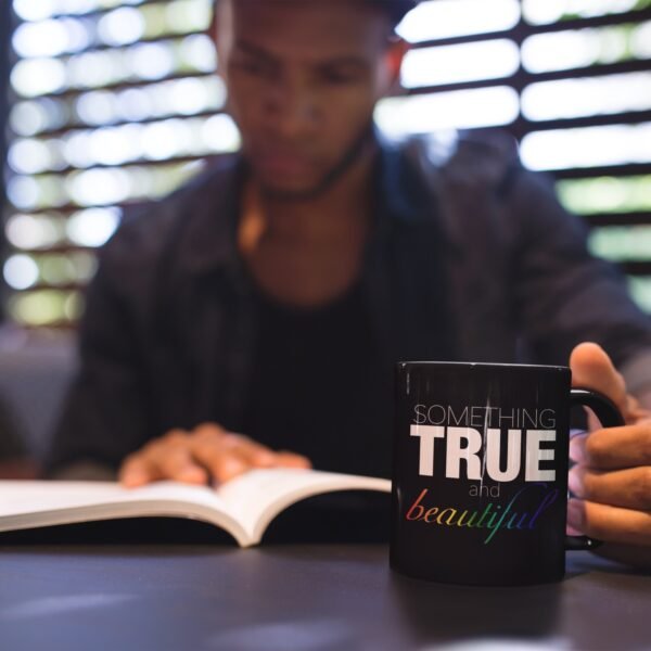 Something True and Beautiful Text - Mug