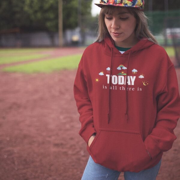 Today is All There Is - Premium Hoodie