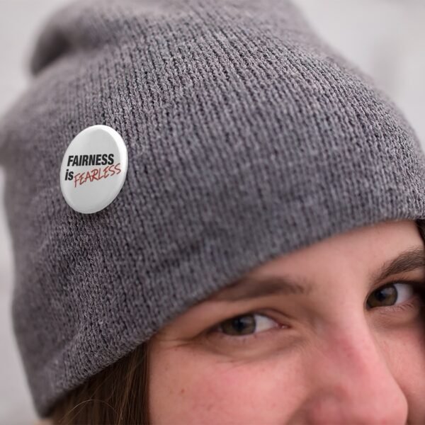Fairness is Fearless - Pin Button