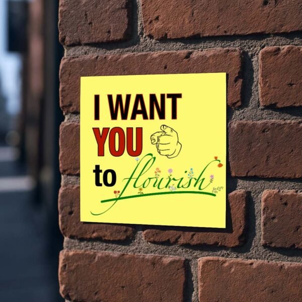 I Want You to Flourish - 4" Sticker