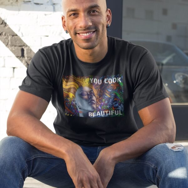 You Look Beautiful - T-Shirt