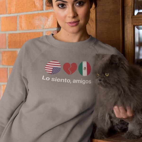 Lo Siento Amigos - Crewneck Sweatshirt