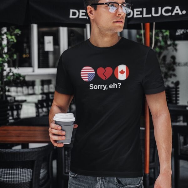 Sorry, Eh? - T-Shirt