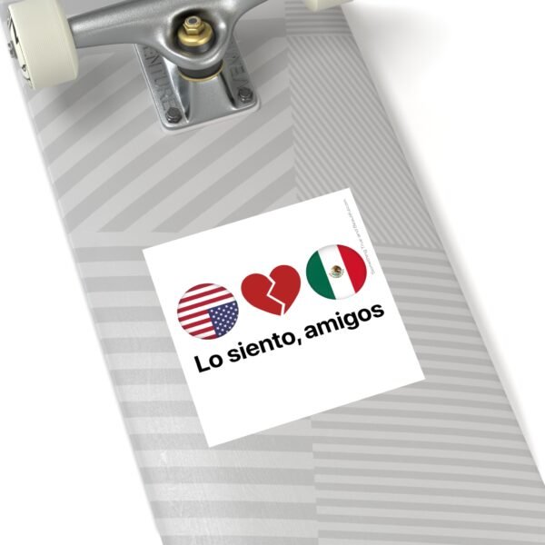 Lo Siento Amigos - 4" Sticker