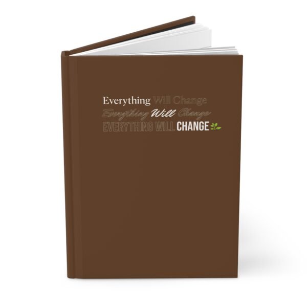 Everything Will Change 🌱 - Hardcover Journal