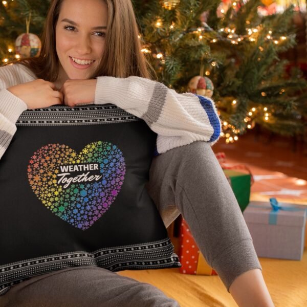 Weather Together Love - 16" Pillow